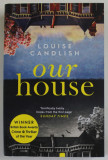 OUR HOUSE by LOUISE CANDLISH , 2018 , PREZINTA URME DE INDOIRE SI DE UZURA