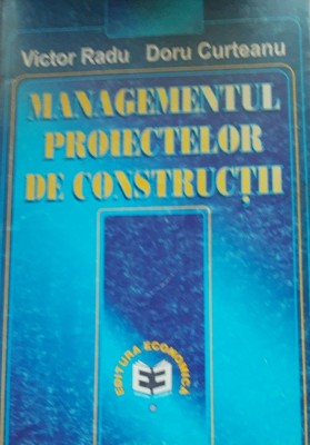 Managementul proiectelor de constructii - Victor Radu foto