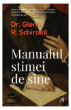 Manualul stimei de sine - Paperback brosat - Glenn R. Schiraldi - Curtea Veche