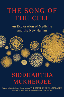 The Song of the Cell: An Exploration of Medicine and the New Human foto