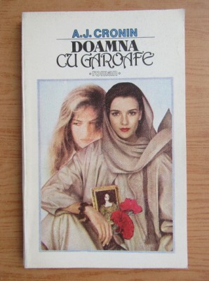 A. J. Cronin - Doamna cu garoafe foto