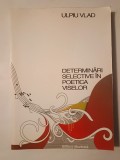 Ulpiu Vlad (dedicație) - Determinări selective &icirc;n poetica viselor (2005)