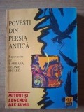 Povesti din Persia Antica - Barbara Leonie Picard, Mitologie, Editura Demiurg