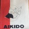 AIKIDO,CALEA ARMONIEI/S.DERLOGEA , DAN-CORNELIU IONESCU/ FORMAT MARE , FOLOSITA, POZE