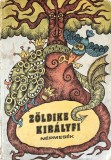F&aacute;bi&aacute;n Imre &ndash; Z&ouml;ldike kir&aacute;lyfi