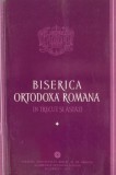 Biserica Ortodoxa Romana: In Trecut si Astazi - Carte Religioasa