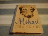 Jack London - Mihail , caine de circ - ed Tineretului 1957 - cartonata, Adevarul