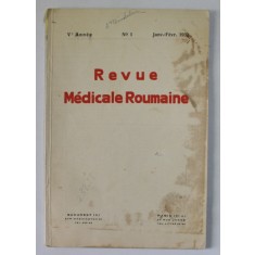 REVUE MEDICALE ROUMAINE , Ve ANNEE , NO. 1 , JANV. - FEVR. , 1932