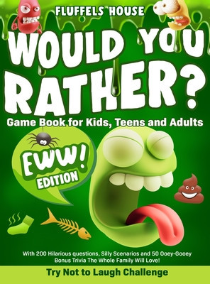 Would You Rather Game Book for Kids, Teens, and Adults - EWW Edition!: Try Not To Laugh Challenge with 200 Hilarious Questions, Silly Scenarios, and 5 foto
