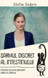 Șarmul discret al intestinului - Paperback brosat - Giulia Enders - Lifestyle