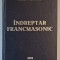INDREPTAR FRANCMASONIC de FLORIN HORVATH , 2004 *DEDICATIE