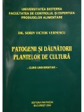 Sorin Victor Vernescu - Patogenii si daunatorii plantelor de cultura. Curs universitar (Editia: 2004)