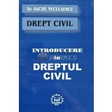 Introducere in dreptul civil - 2001 - Sache Neculaescu (AE110)