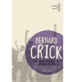 In Defence of Politics | Bernard Crick, Bloomsbury Publishing PLC