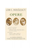 Gib. I Mihăescu. Opere (Vol. I+II+III) - Hardcover - Academia Rom&acirc;nă, Gib I. Mihăescu - Fundația Națională pentru Știință și Artă