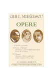 Gib. I Mihăescu. Opere (Vol. I+II+III) - Hardcover - Academia Rom&acirc;nă, Gib I. Mihăescu - Fundația Națională pentru Știință și Artă