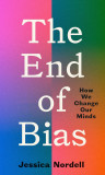 The End of Bias | Jessica Nordell, Granta Books