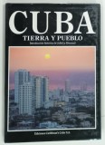 CUBA , TIERRA Y PUEBLO , INTRODUCCTION HISTORICA de JULIO LE RIVEREND , 1996 * TEXT IN LIMBA SPANIOLA