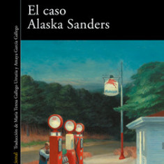 El Caso Alaska Sanders / The Alaska Sanders Affair