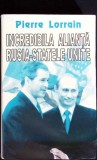 INCREDIBILA ALIANTA RUSIA-STATELE UNITE-PIERRE LORRAIN-347935