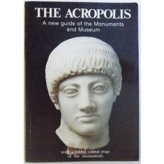 THE ACROPOLIS - A NEW GUIDE OF THE MONUMENTS AND MUSEUM , - WITH A FOLDED COLOUR MAP OF THE MONUMENTS by G. PAPATHANASSOPOULOS , 1990