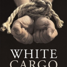 White Cargo: The Forgotten History of Britain's White Slaves in America