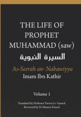 The Life of the Prophet Muhammad (saw) - Volume 1 - As Seerah An Nabawiyya - &amp;amp;#1575;&amp;amp;#1604;&amp;amp;#1587;&amp;amp;#1610;&amp;amp;#1585;&amp;amp;#1577; &amp;amp;#