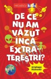 De ce nu am văzut &icirc;ncă extratereștri? - Paperback - Stephen Rickard - Niculescu