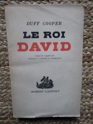 Le roi David - Duff COOPER (CARTE IN LIMBA FRANCEZA) foto