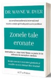 Zonele tale eronate - Wayne W. Dyer