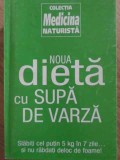 Dieta cu Supa de Varza - Colectiv, Medicina Naturista, 2003, 128 pagini