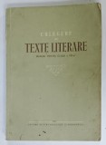 CULEGERE DE TEXTE LITERARE , MANUAL PENTRU CLASA A VIII -A , 1956