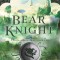 Bear Knight: Volume 2