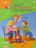 Starke Schul-Geschichten zum Leselernen (Povesti despre scoala / Limba germana pentru copii)