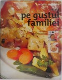 Rețete pe Gustul Familiei: Repede și Simplu, Pas cu Pas - Carte Ilustrată de Bucate