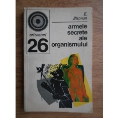 E. Bittman - Armele secrete ale organismului