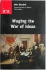 Waging the War of Ideas &ndash; John Blundell - Carte in Engleza