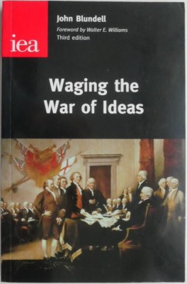 Waging the War of Ideas &amp;ndash; John Blundell foto