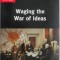 Waging the War of Ideas &ndash; John Blundell