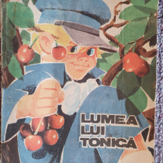 ANTON MARIN - LUMEA LUI TONICA, ilustratii PUIU MANU,1989, 156 pag