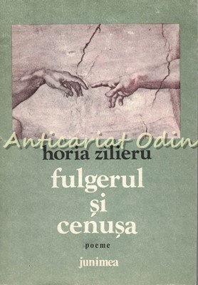 Fulgerul Si Cenusa - Horia Zilieru - Poeme foto