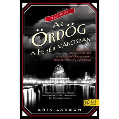 Az &amp;Ouml;rd&amp;ouml;g a Feh&amp;eacute;r V&amp;aacute;rosban - PUHAT&amp;Aacute;BLA - Erik Larson foto