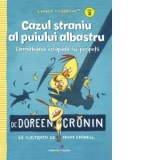 Gasca Puisorilor. Volumul 2: Cazul straniu al puiului albastru - Ioana Vacarescu, Doreen Cronin
