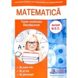 Bacalaureat Matematica. Culegere de teste rezolvate la matematica pentru clasa a 12-a - Adina Giuclea