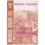 Marcel Crihana - Scoala ardeleana - 130336