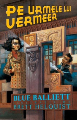 Pe urmele lui Vermeer - Blue Balliett foto