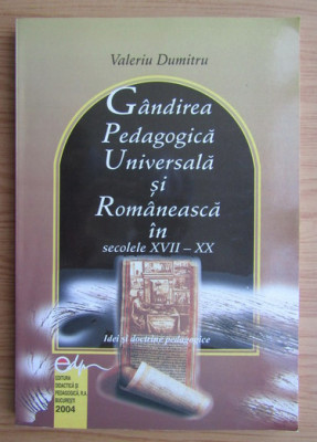 V. Dumitru - Gandirea pedagogica universala si romaneasca in secolele XVII-XX foto