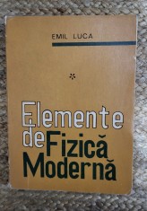 ELEMENTE DE FIZICA MODERNA VOL.1-EMIL LUCA