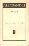 Proza V. Alecsandri, Editura Pentru Literatura, 1967, 614 pagini, Romana, Beletristica