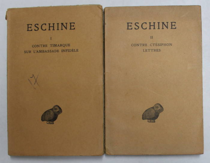 ESCHINE - DISCOURS , VOLUMELE I - II , 1927 - 1928